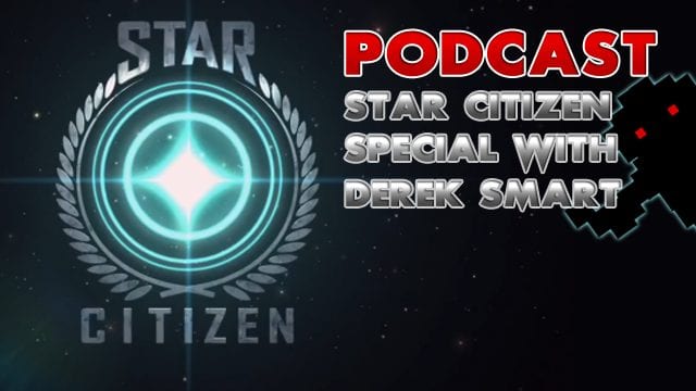 podcast star citizen derek smart