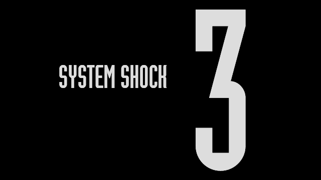 System Shock 3