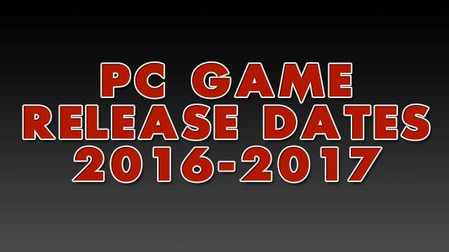 PC Game Release Dates