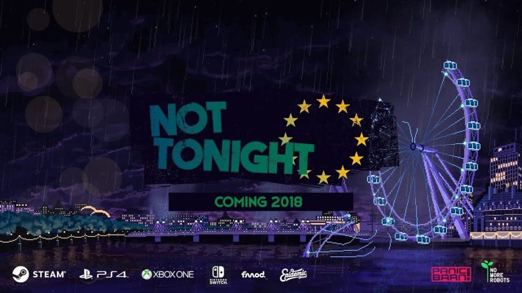 Not Tonight Takes You To A Dystopian Uk Where Brexit Talks Have Collapsed