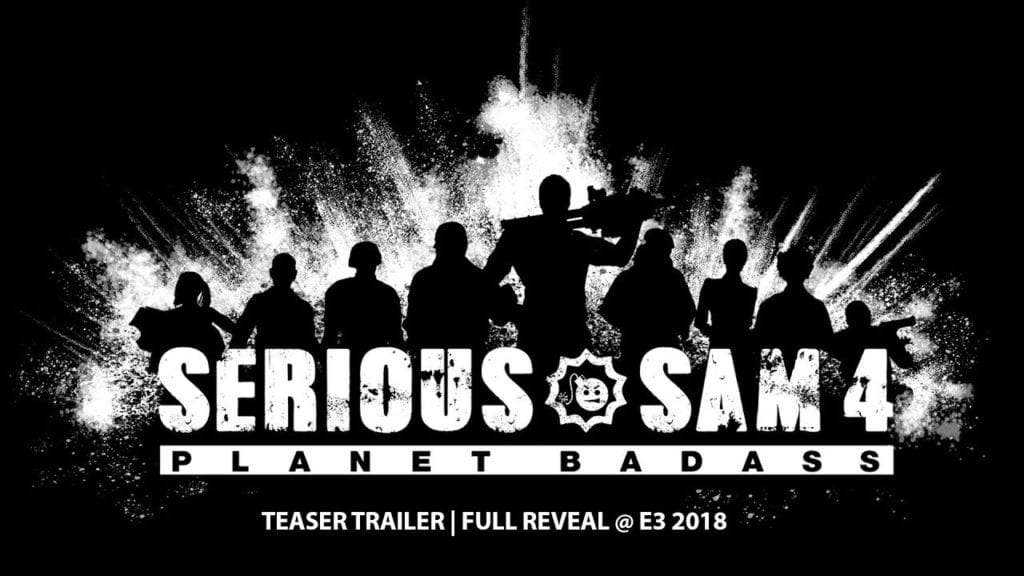 Serious Sam 4: Planet Badass Teaser Trailer – E3 Reveal Coming