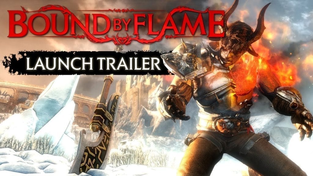 Bound By Flame: The Launch Trailer