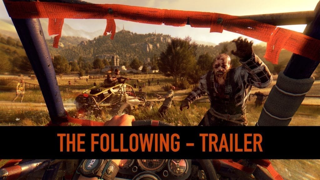 Dying Light: The Following Reveal Trailer Released