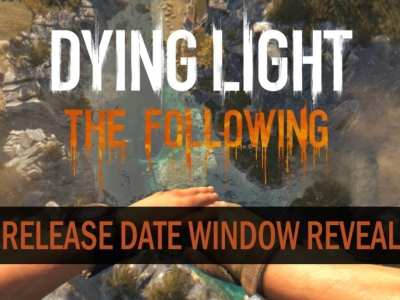 Dying Light: The Following|release Date Confirmed For Early 2016