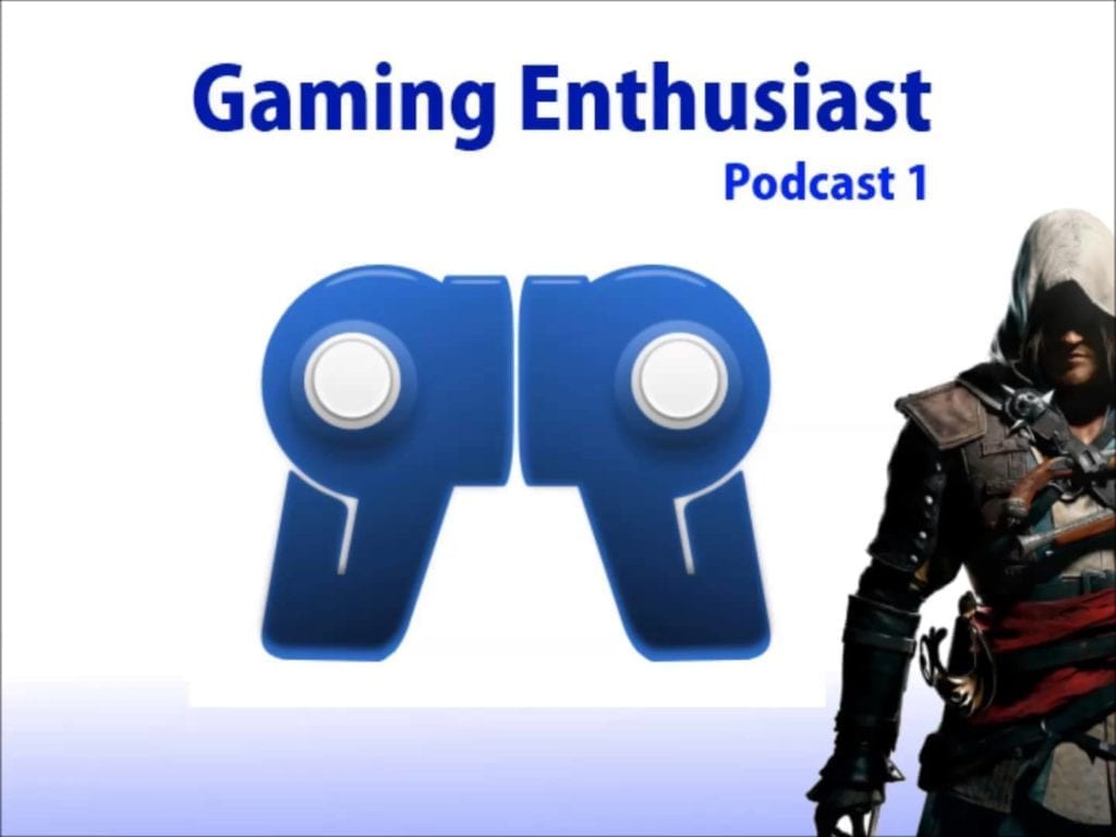 Gaming Enthusiast Podcast 1: Assassin’s Creed Iv, Sim City, Ps4, And Nextbox