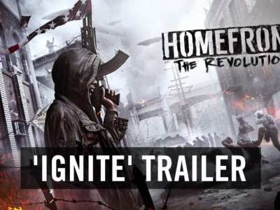 Homefront: The Revolution “ignite” Trailer Gives Power To The People