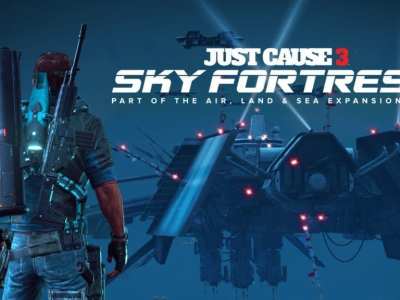 Just Cause 3 Sky Fortress Dlc Out Now For Expansion Pass Owners – March 15 Otherwise