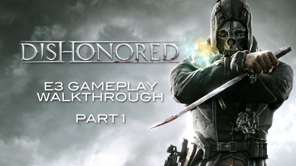 More Than 22 Minutes Of New Dishonored Gameplay