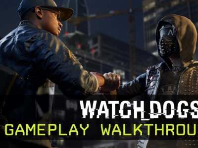 New Gameplay Trailer For Watch Dogs 2