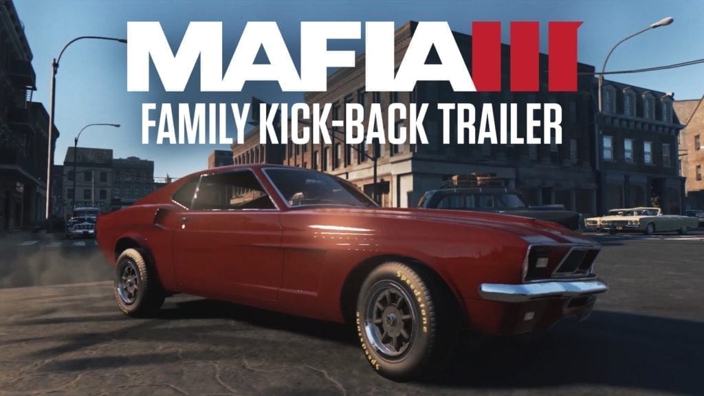 New Trailer And The Mafia Iii Family Kick Back Bonus