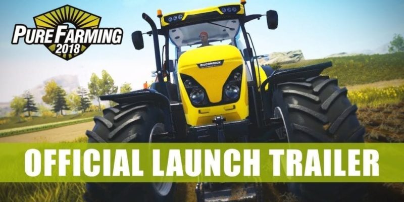 Pure Farming 2018 – Check Out The Awesome Launch Trailer