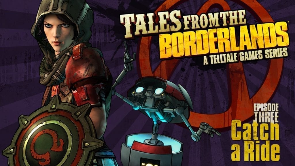 Tales From The Borderlands, Episode 3: “catch A Ride” Is Here