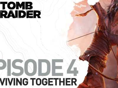 Tomb Raider “surviving Together” Trailer