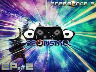 [video] Reinstall: “freespace 2”