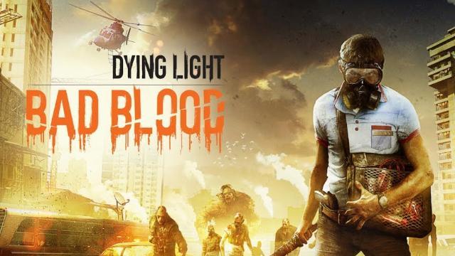 Dying Light Bad Blood Battle Royale