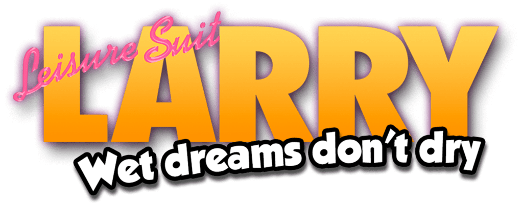 Leisure Suit Larry Wet Dreams Don't Die