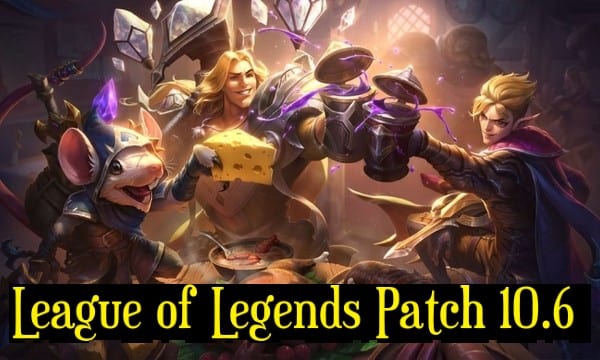 League of Legends 10.6