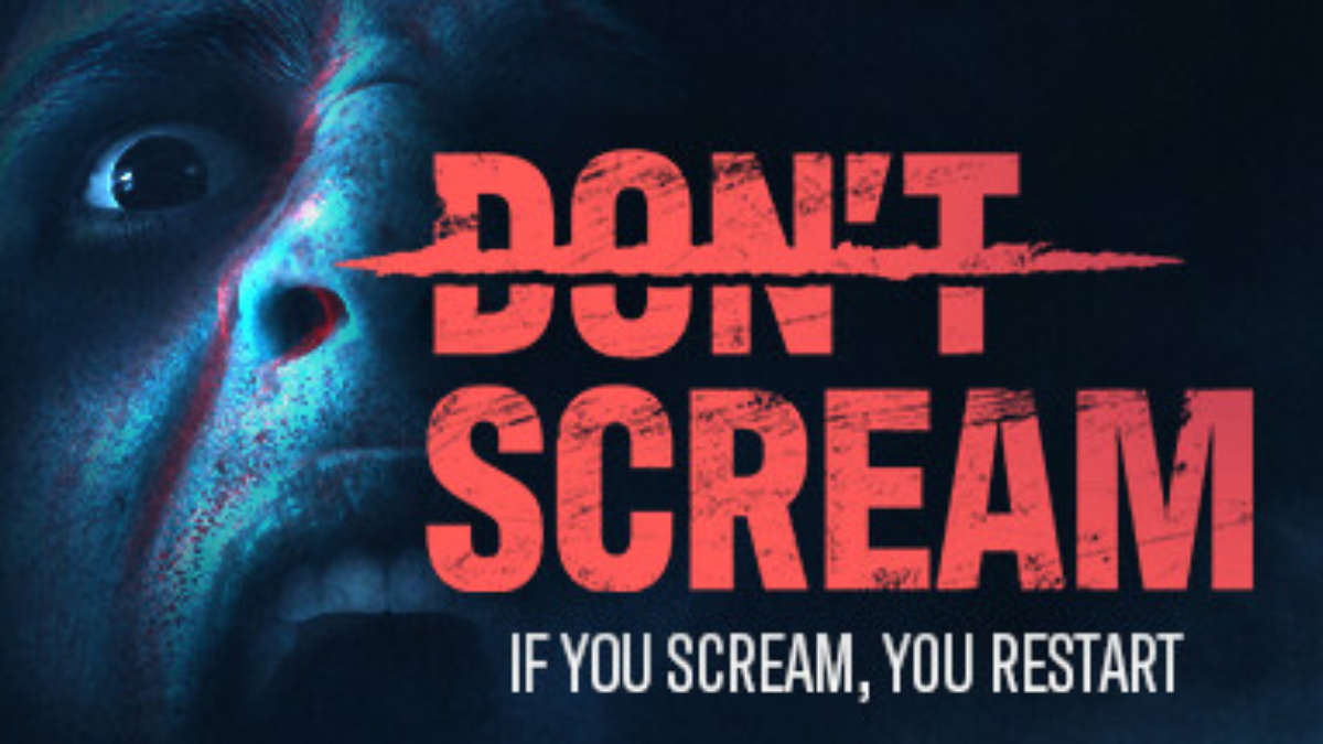 DON'T SCREAM Early Impressions